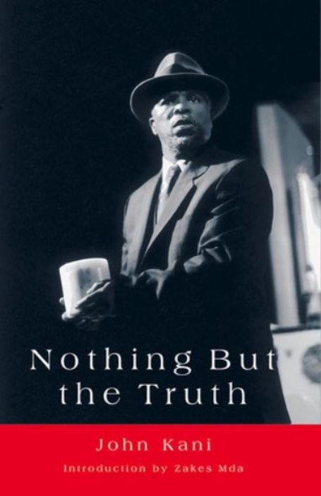 John Kani book, Nothing But the Truth